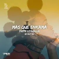Peppe Citarella — Mas Que Enkama (Re-Edit Mix) — обложка